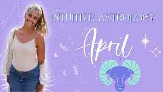 April Intuitive Astrology PREVIEW {*All-New* 🌜 Lunarly Subscription}