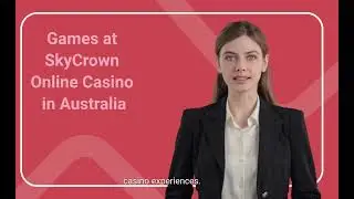 Games at SkyCrown Online Casino in Australia