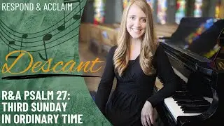 R&A Psalm 27: 3rd Sunday in Ordinary Time (Descant)