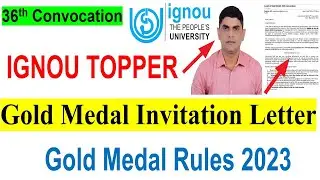 IGNOU Topper 2023 | Gold Medalist Invitation letter Released | IGNOU Gold Medal Rules 2023