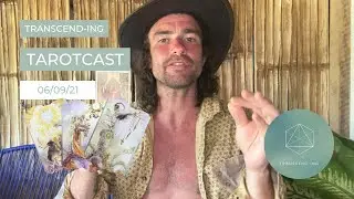 Tarotcast 06/09/21