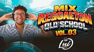 MIX REGGAETON OLD SCHOOL VOL.03 - DJ LUI 2024 (FACTORIA, ZION Y LENOX, RAKING & KEN-Y,ALEXIS & FIDO)