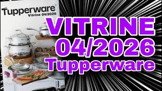 VITRINE 04/2026 SUPER LAN&Ccedil;AMENTOS TUPPERWARE PANELAS IMPORTADAS 