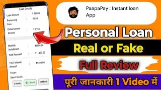 Papa Pay Loan App Real Or Fake | Papa Pay Loan App Review | Papa Pay Loan App | 