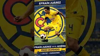 Efra&iacute;n Ju&aacute;rez en el Am&eacute;rica | El paso que pocos recuerdan
