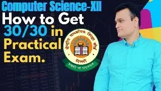 🎓 How to Score 30/30 Marks in Computer Science Practical Exam | Complete One Video Guide