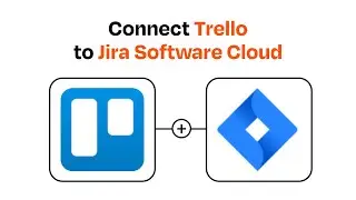 How to connect Trello to Jira Software Cloud - Easy Integration