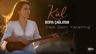 Derya Çağlayan - Hak Seni Yaratmış