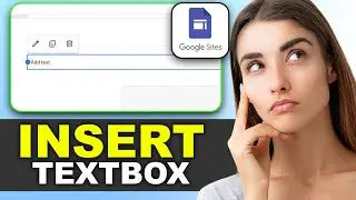 How to Insert a Text Box on Google Sites