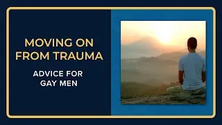 Gay Men Healing from Trauma: Why Substance Matters More Than Hype