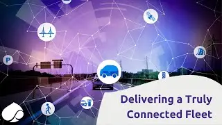 Delivering a Truly Connected Fleet