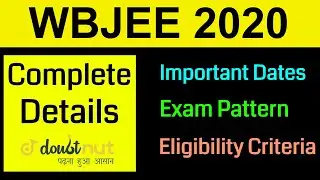 WBJEE 2020 || Complete Details | Important Dates | Exam Pattern | Eligibility | Top Colleges