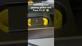 Unboxing Redmi K40 Gaming global rom loaded Poco F3 GT 😇