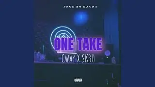 One Take (feat. Cway)