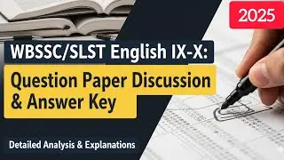 2025 WBSSC SLST Question Paper Solution | English (IX&ndash;X)
