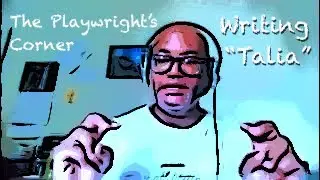 The Playwrights Corner - the writing process of TALIA