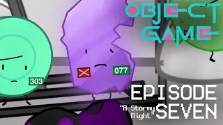 OBJECT GAME - Episode 7 | &lsquo;A Stormy Night&rsquo;