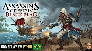 O PERDÃO DO REI! A Chegada da Frota Britânica em Nassau – Assassin’s Creed Black Flag – Pt.6 - Vert.