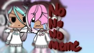 No No No Meme - Ft. Our Friends - Stuffy Play- TT w S&FP