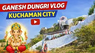 Ganesh Dungri Temple 🙏 | Kuchaman City | Amazing View 😍 @Ashishkumawat21 