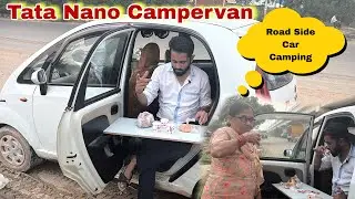 Failed 😨 Car Camping 🏕️ trip with Tata Nano Caravan 👉 Suru hote hi khatam Karni Padi ☹️ | Tata Nano