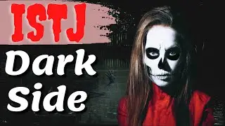 The ISTJ Dark Side - Ep 2/16 - The Darkside of The ISTJ