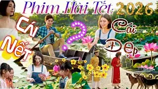 Phim hài Tết: Cái nết trong ngày Tết - ông thấy hết rồi phải không? 