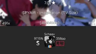 [7.02⭐] Scheev | SPYAIR - Imagination (TV Size) [Ambition] +HDHR 97.15% {358pp FC} - osu!