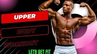 UPPER BODY BLAST | 4 Exercises for a Stronger Chest, Back, and Shoulders
