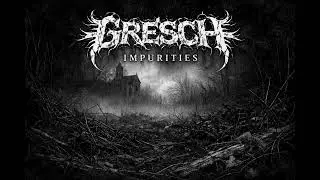 Gresch - Impurities (Full Album 2026)