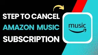 How To Cancel Amazon Music Subscription !