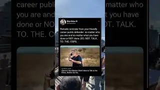 #publicdefender TIP: DO NOT TALK TO COPS!!
