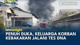 Heboh Kebakaran Pabrik Minyak di Bekasi, 12 Kantong Jenazah Tiba di RS Polri | NTV TONIGHT