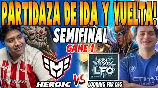 HEROIC vs LOOKING FOR ORG [GAME 1] BO3 - SEMIFINAL 