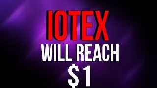 IOTEX IOTX PRICE PREDICTION, Why it will reach $1 - SHOULD I BUY IOTEX IOTX?