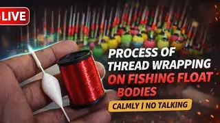 Peaceful Fishing Float Making Process | No Voice