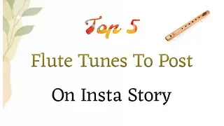 Top 5 Flute Tunes To Post On Insta Story💖| Songs For Instagram Story Ideas💥| #instagram #instastory