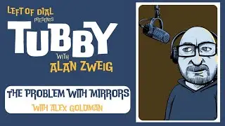 The Problem with Mirrors with podcaster Alex Goldman (Hyperfixed, Reply All)
