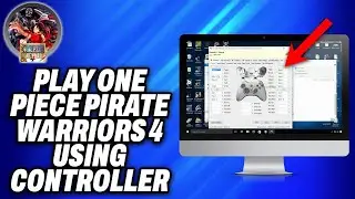 How To Play One Piece Pirate Warriors 4 Using Controller - Easy Fix