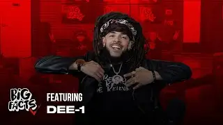 Dee-1 On BIG FACTS PODCAST!!!