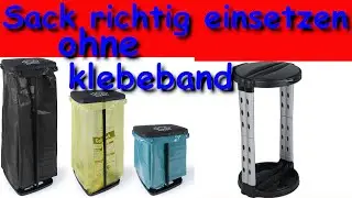 Gelber Sack richtig einsetzen in Ständer Schwarzer Sack Blauer Sack