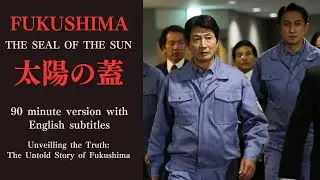 FUKUSHIMA「The Seal of the Sun」 90min