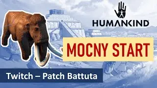 Humankind - twitch stream - patch Battuta - max trudność - (1) PL