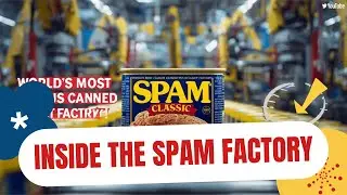Inside the SPAM Factory: How This Iconic American Canned Meat Is Made (Full Step-by-Step Process)