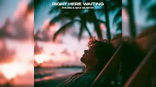 PHURS, Max Mushta - Right Here Waiting