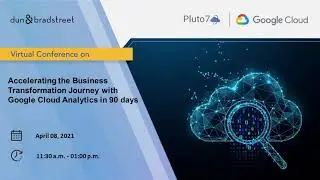 Accelerating the business transformation journey with Google Cloud Analytics in 90 days
