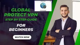 Step-by-Step Guide: Configuring Palo Alto GlobalProtect VPN