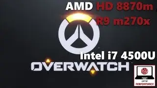 Overwatch HD 8870m R9m270x + i7 4500u Inspiron 5737