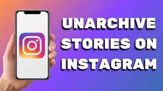 How To Unarchive Story on Instagram Before 24 Hours (2024)