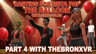Day 1 (Part 4) - TheBronxVr Casting For Meta Pop The Balloon 2025 #meta #poptheballoon